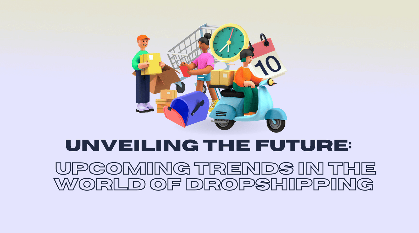 Unveiling the Future: Upcoming Trends in the World of Dropshipping
