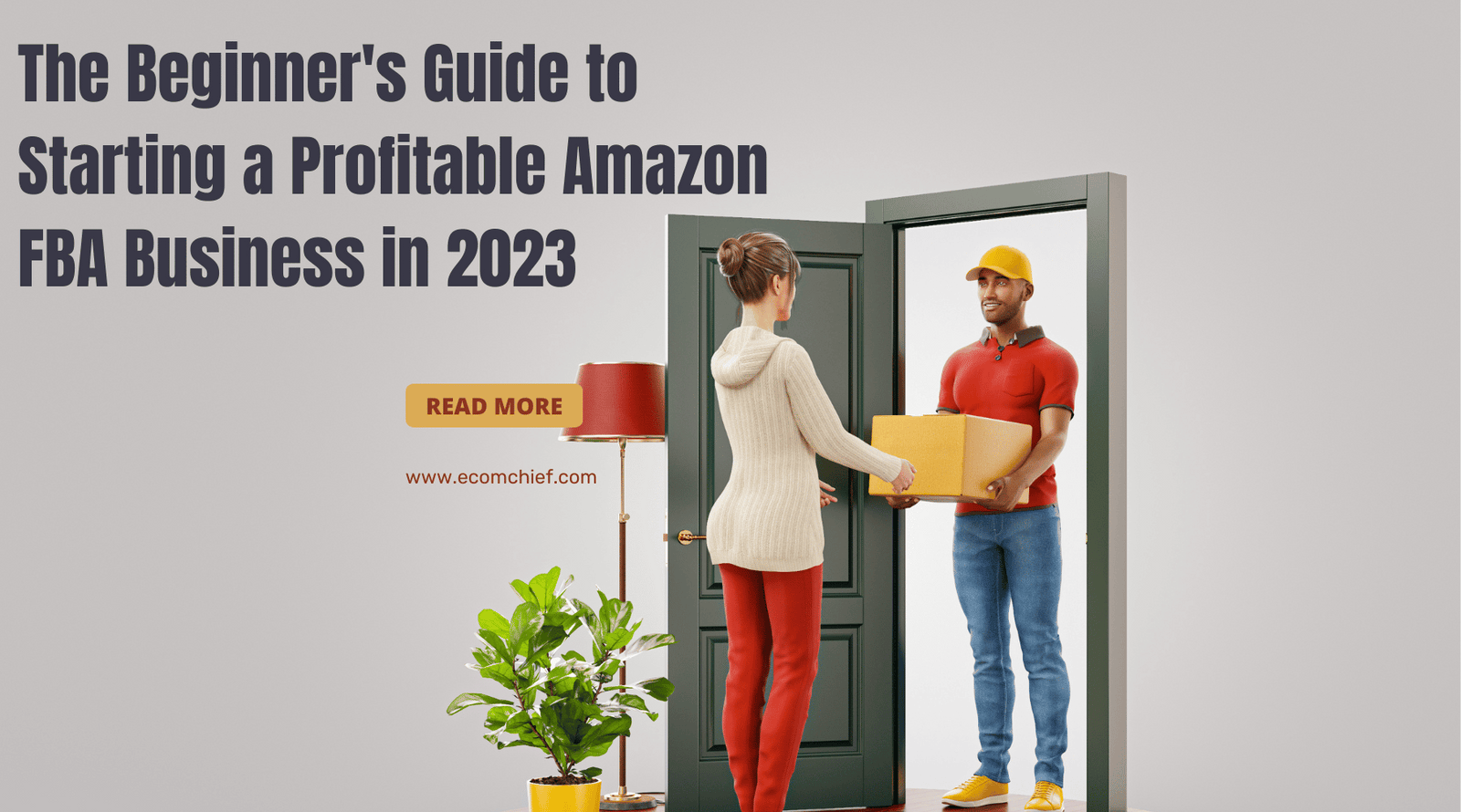 The Beginner's Guide to Starting a Profitable Amazon FBA Business in 2023