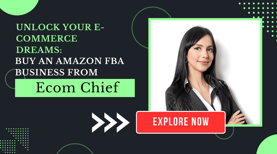 Unlock Your E-Commerce Dreams: Buy an Amazon FBA Business from Ecom Chief