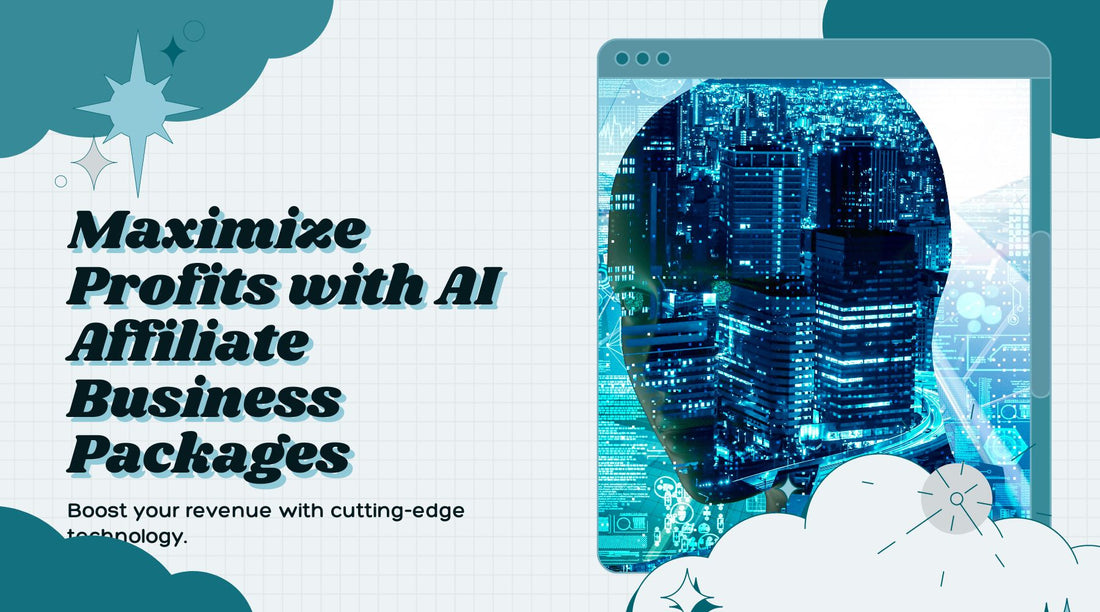 Maximize Profits with AI Affiliate Business Packages