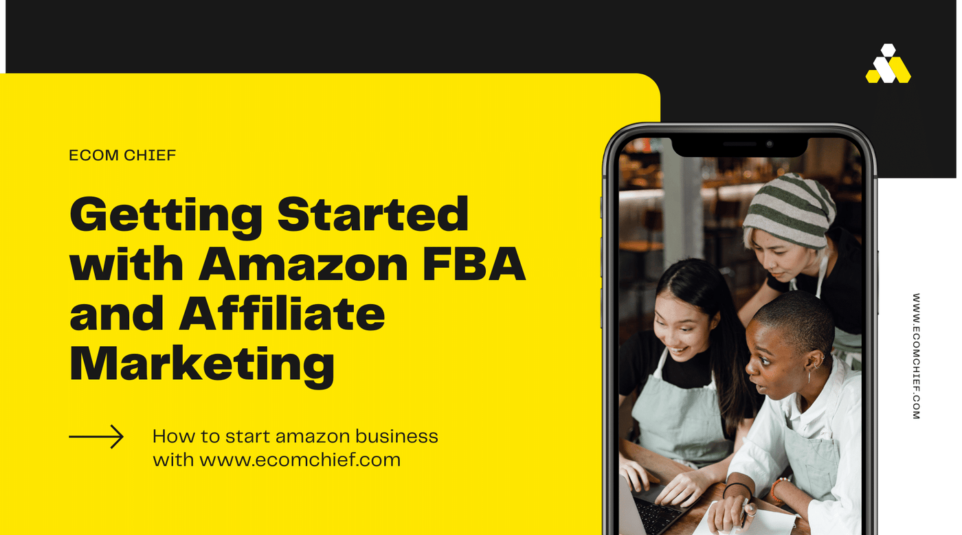 Getting Started with Amazon FBA and Affiliate Marketing