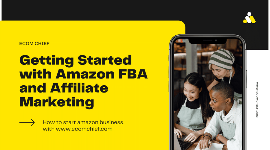 Getting Started with Amazon FBA and Affiliate Marketing